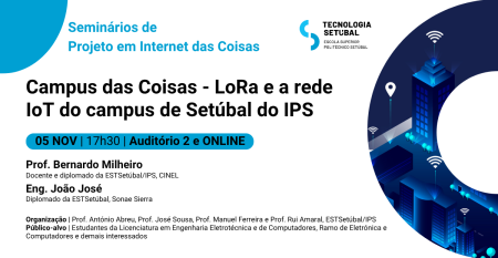 FB_LinkedIn_Seminário_Projeto em Internet das Coisas_Campus das Coisas – LoRa e a rede IoT do campus de Setúbal do IPS